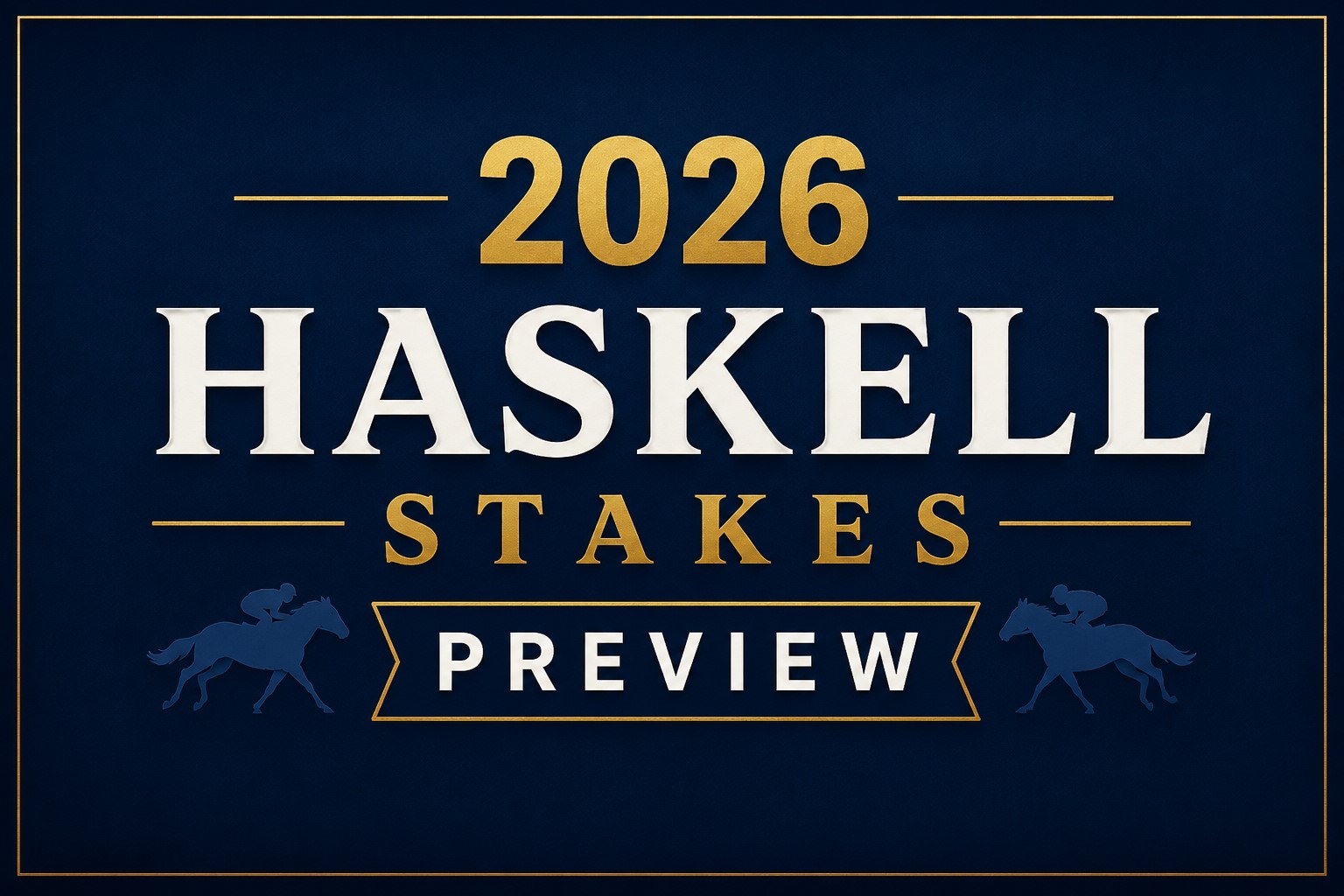2026 Haskell Stakes Preview
